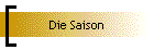 Die Saison